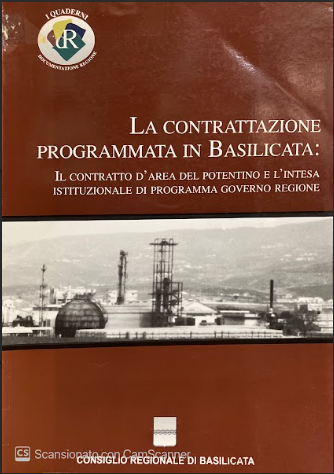 LA CONTRATTAZIONE PROGRAMMATA IN BASILICATA: IL CONTRATTO D' AREA DEL POTENTINO E L'INTESA ISTITUZIONALE DI PROGRAMMA GOVERNO REGIONE